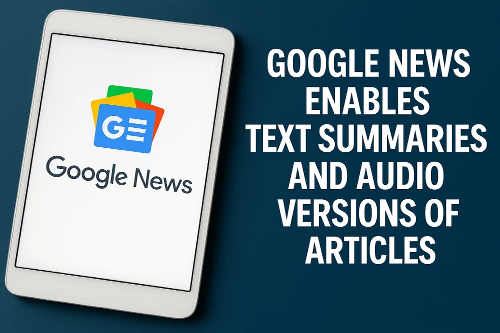 خلاصه‌های متنی و صوتی مقالات گوگل نیوز 